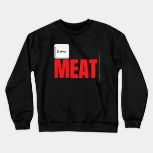 Fun Vegan Delete Meat Keyboard Crewneck Sweatshirt